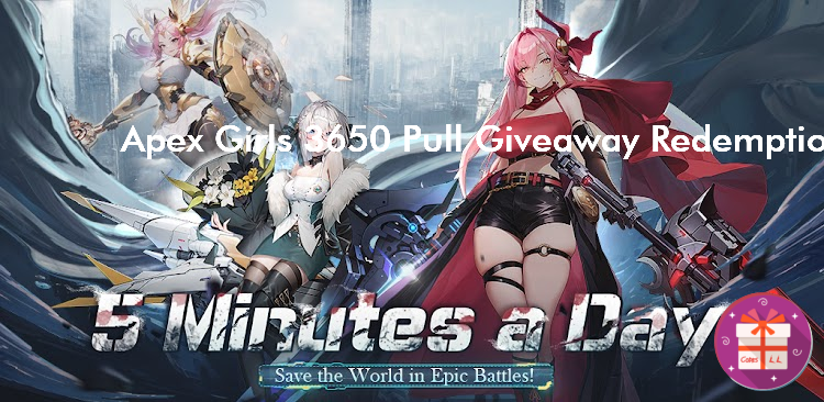 Apex Girls 3650 Pull Giveaway Redemption Codes (Neorigin Games Publishing)