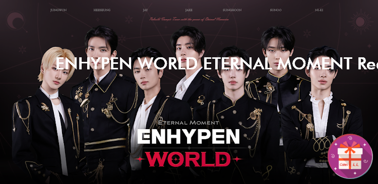 ENHYPEN WORLD ETERNAL MOMENT Redemption Codes